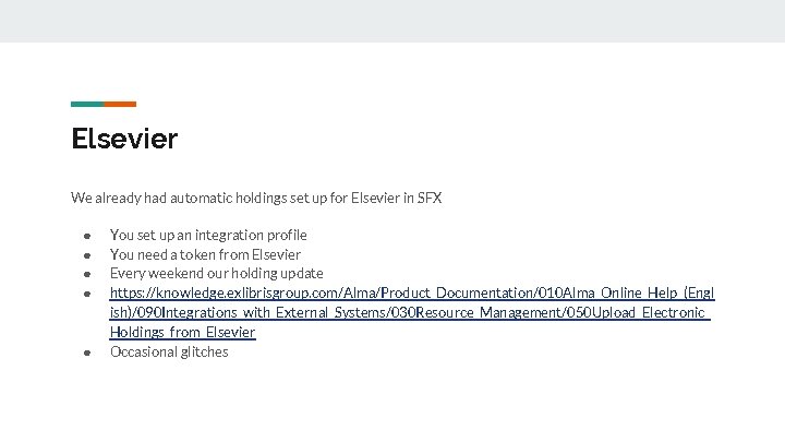 Elsevier We already had automatic holdings set up for Elsevier in SFX ● ●