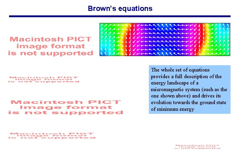 Brown’s equations The whole set of equations provides a full description of the energy