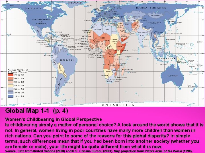 Global Map 1 -1 (p. 4) Women’s Childbearing in Global Perspective Is childbearing simply
