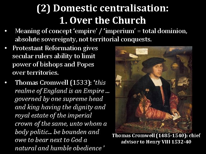 (2) Domestic centralisation: 1. Over the Church Meaning of concept ‘empire’ / ‘imperium’ =