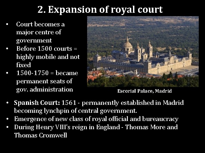 2. Expansion of royal court • • • Court becomes a major centre of