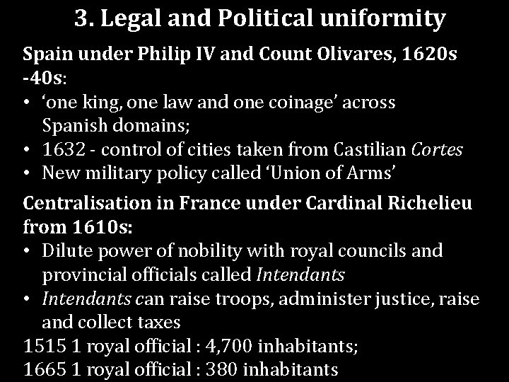 3. Legal and Political uniformity Spain under Philip IV and Count Olivares, 1620 s