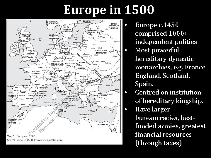 Europe in 1500 • • Europe c. 1450 comprised 1000+ independent polities Most powerful