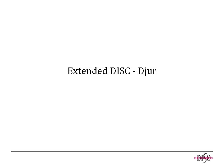 Extended DISC - Djur 