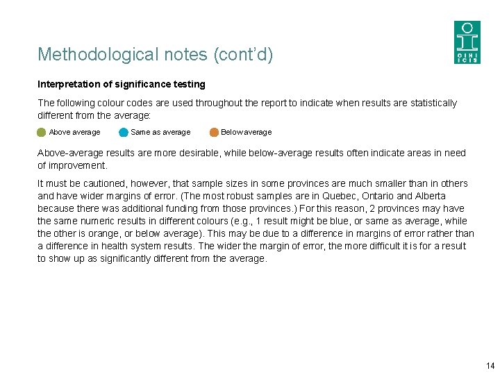 Methodological notes (cont’d) Interpretation of significance testing The following colour codes are used throughout