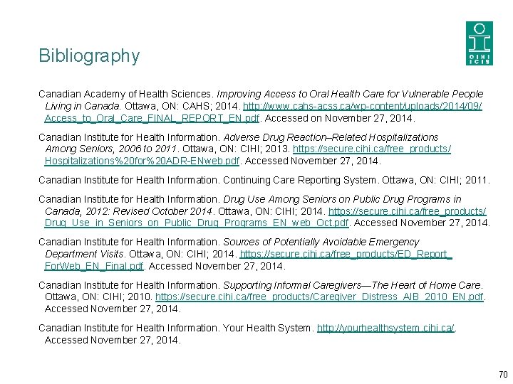 Bibliography Canadian Academy of Health Sciences. Improving Access to Oral Health Care for Vulnerable