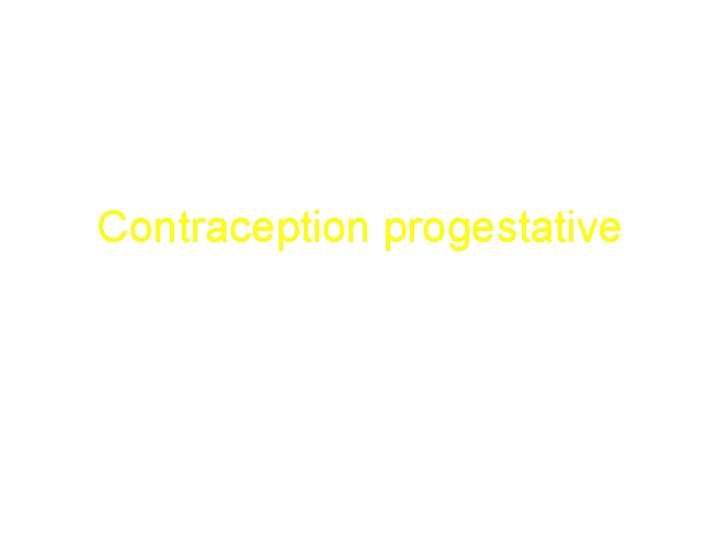 Contraception progestative 