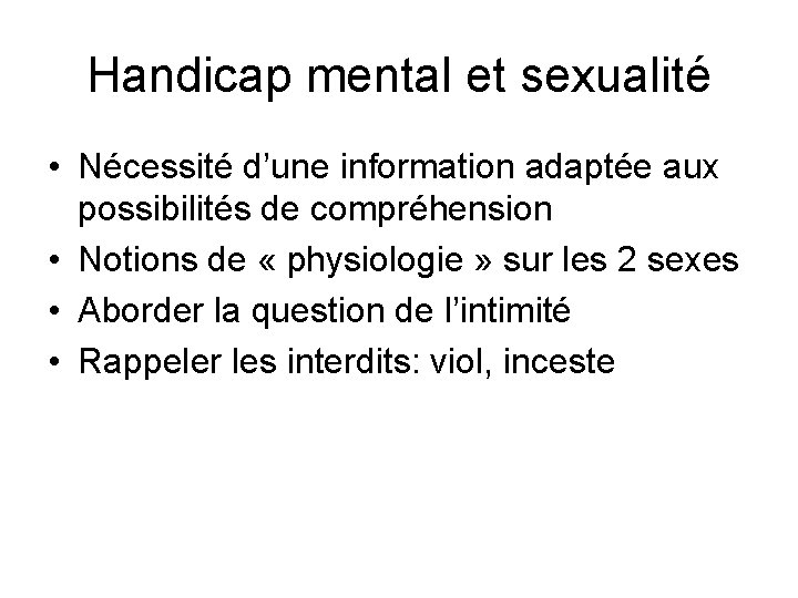 Handicap mental et sexualité • Nécessité d’une information adaptée aux possibilités de compréhension •