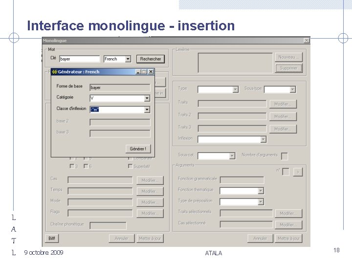 Interface monolingue - insertion L A T L 9 octobre 2009 ATALA 18 