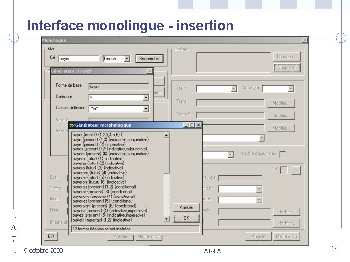 Interface monolingue - insertion L A T L 9 octobre 2009 ATALA 19 