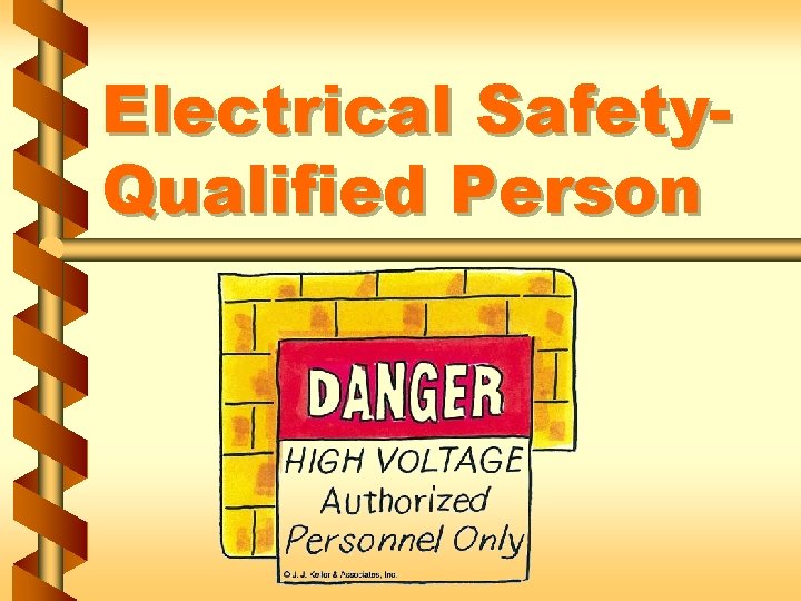 Electrical Safety. Qualified Person 