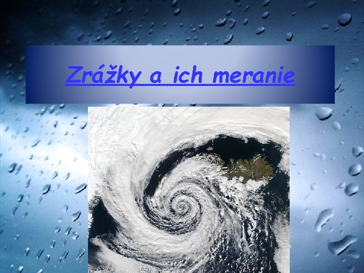 Zrážky a ich meranie 