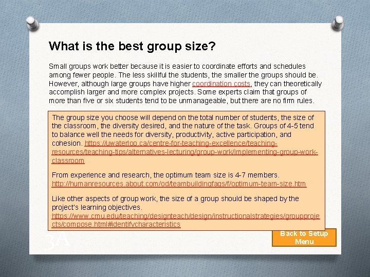 What is the best group size? Small groups work better because it is easier
