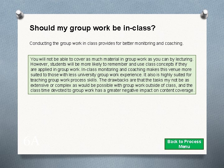 Should my group work be in-class? Conducting the group work in class provides for