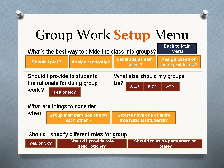 Group Work Setup Menu What’s the best way to divide the class into groups?