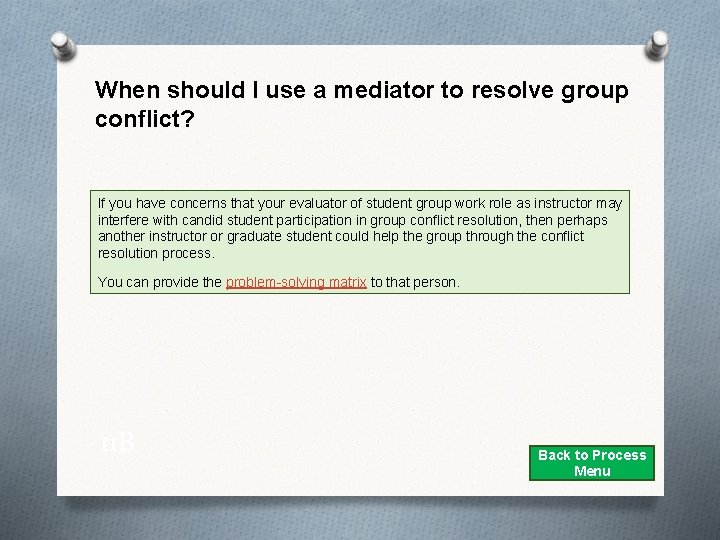 When should I use a mediator to resolve group conflict? If you have concerns