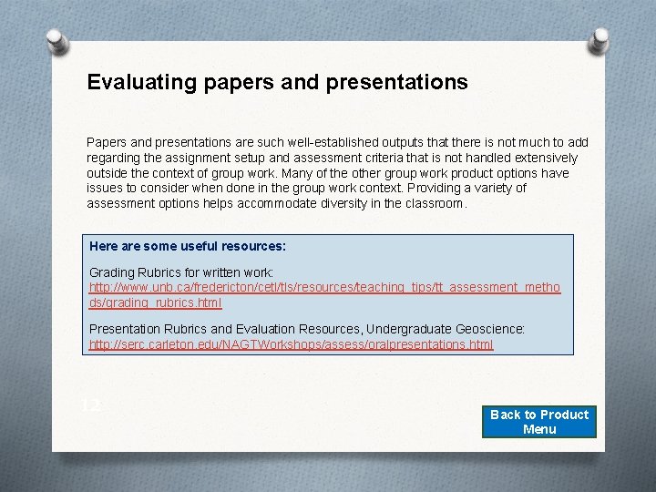 Evaluating papers and presentations Papers and presentations are such well-established outputs that there is