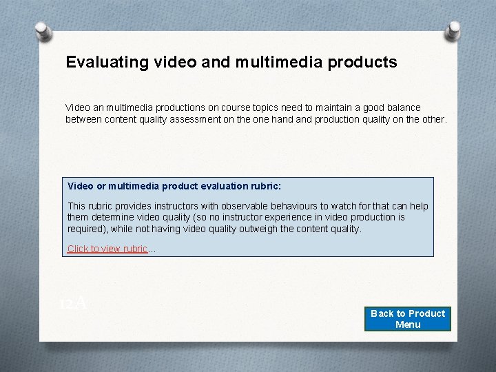 Evaluating video and multimedia products Video an multimedia productions on course topics need to