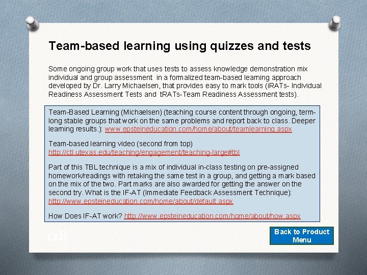 Team-based learning using quizzes and tests Some ongoing group work that uses tests to