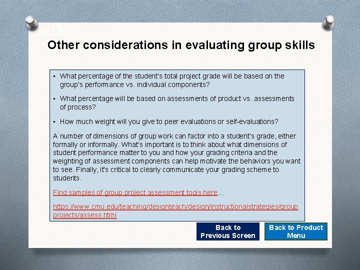12 D 1 Other considerations in evaluating group skills • What percentage of the
