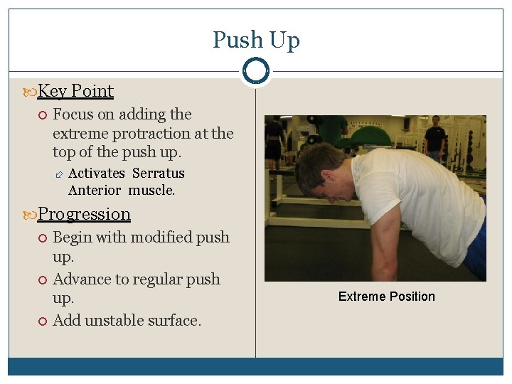 Push Up Key Point Focus on adding the extreme protraction at the top of