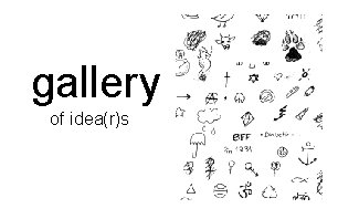gallery of idea(r)s 