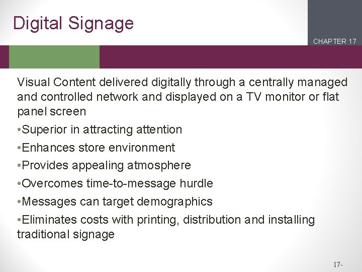Digital Signage CHAPTER 17 2 1 Visual Content delivered digitally through a centrally managed
