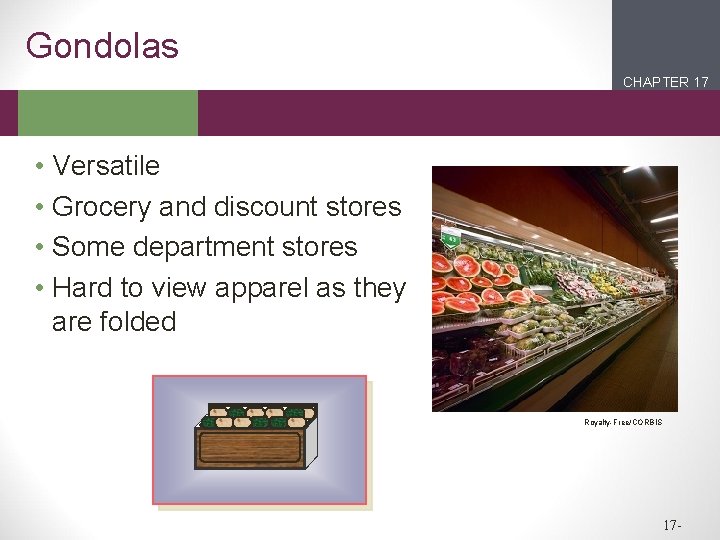 Gondolas CHAPTER 17 2 1 • Versatile • Grocery and discount stores • Some