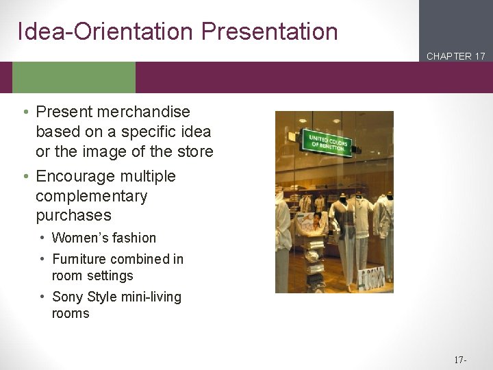 Idea-Orientation Presentation CHAPTER 17 2 1 • Present merchandise based on a specific idea