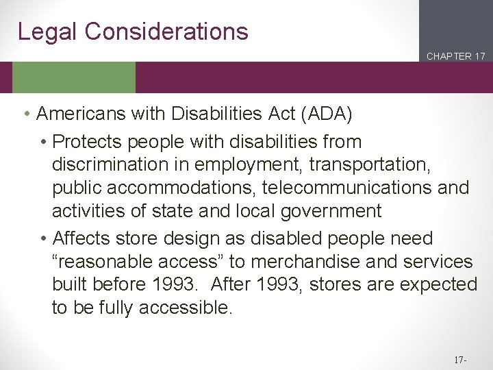 Legal Considerations CHAPTER 17 2 1 • Americans with Disabilities Act (ADA) • Protects
