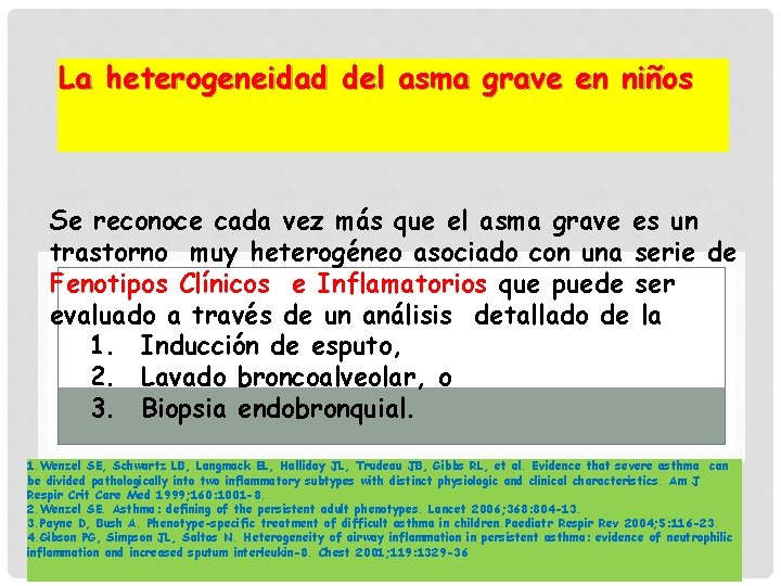 La heterogeneidad del asma grave en niños Se reconoce cada vez más que el