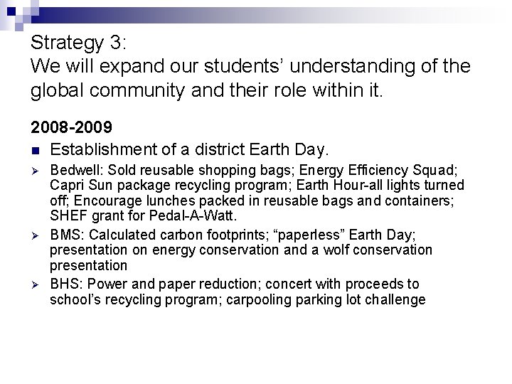 Strategy 3: We will expand our students’ understanding of the global community and their Strategy 3: We will expand our students’ understanding of the global community and their
