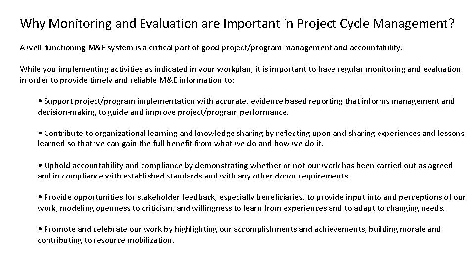 Why Monitoring and Evaluation are Important in Project Cycle Management? A well-functioning M&E system