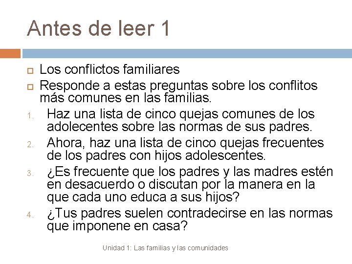 Antes de leer 1 1. 2. 3. 4. Los conflictos familiares Responde a estas