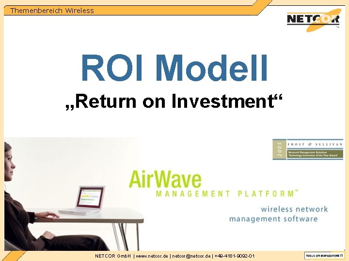 Themenbereich Wireless ROI Modell „Return on Investment“ NETCOR Gmb. H | www. netcor. de