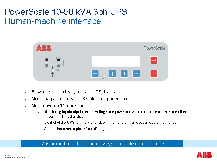 Power. Scale 10 -50 k. VA 3 ph UPS Human-machine interface • Easy to Power. Scale 10 -50 k. VA 3 ph UPS Human-machine interface • Easy to
