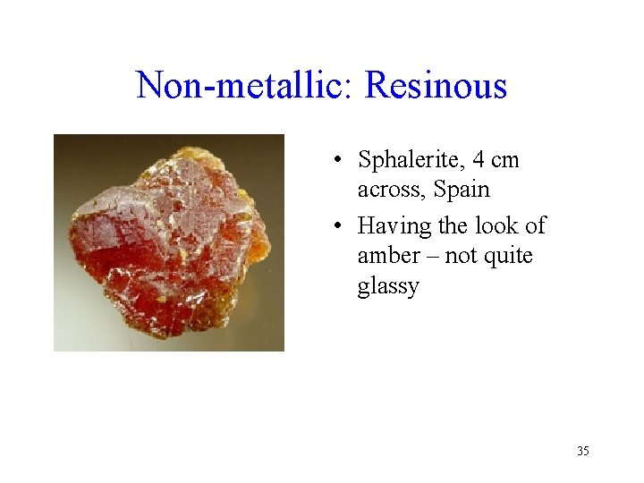 Non-metallic: Resinous • Sphalerite, 4 cm across, Spain • Having the look of amber