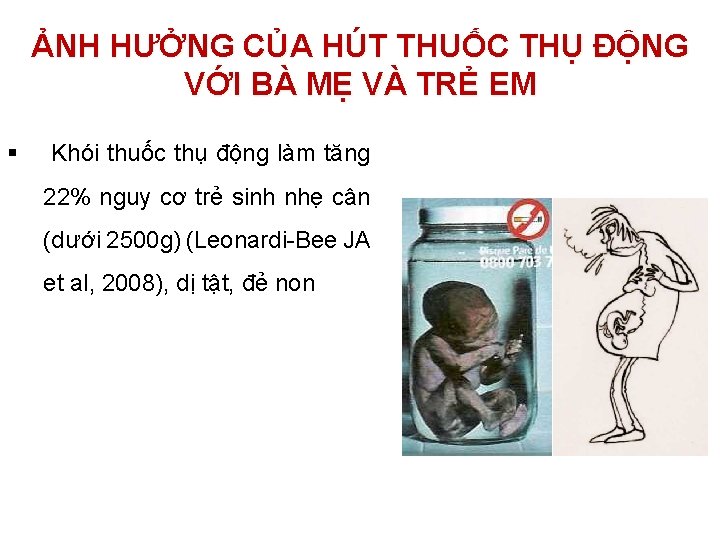 ẢNH HƯỞNG CỦA HÚT THUỐC THỤ ĐỘNG VỚI BÀ MẸ VÀ TRẺ EM §