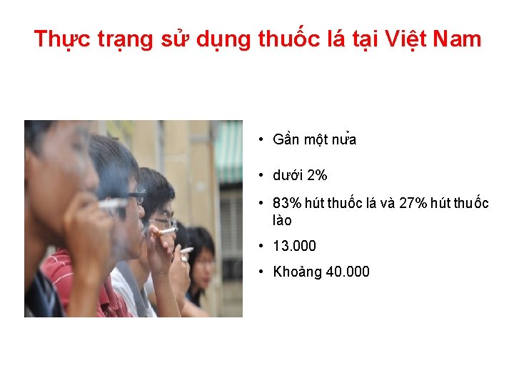 Thực trạng sử dụng thuốc lá tại Việt Nam • Gâ n mô t