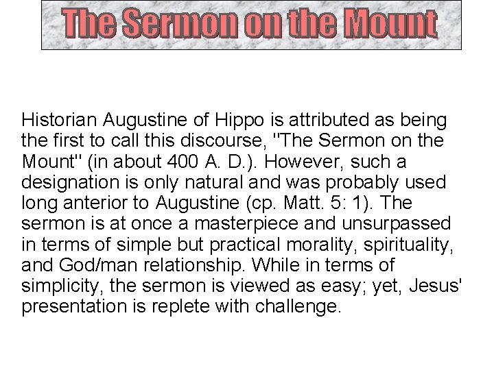 Historian Augustine of Hippo is attributed as being the first to call this discourse,