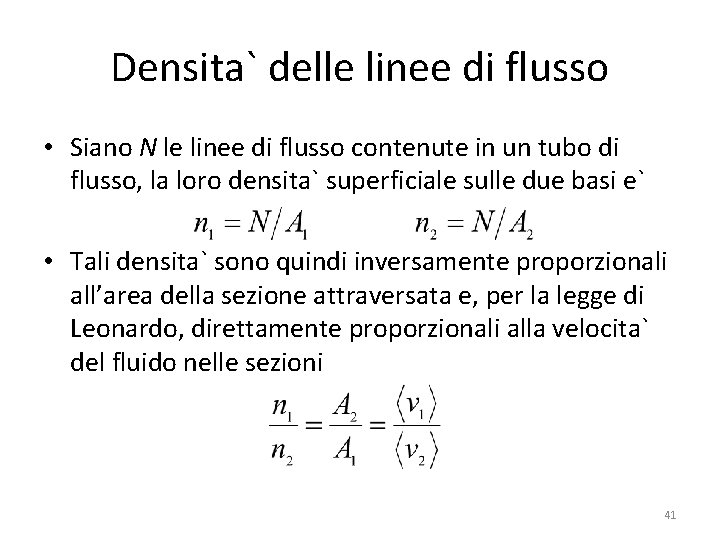 Densita` delle linee di flusso • Siano N le linee di flusso contenute in