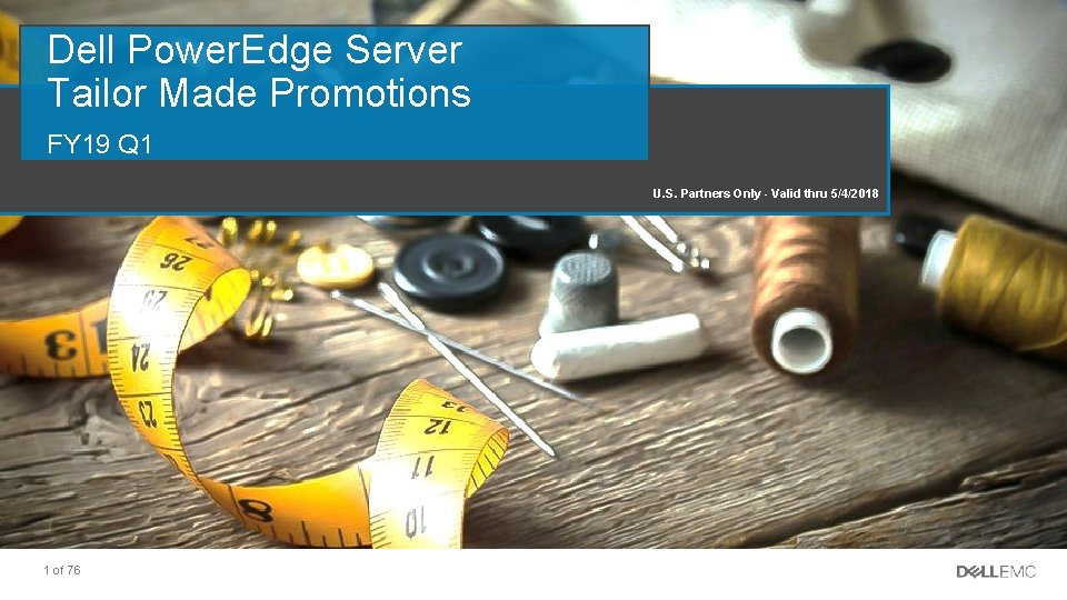 Dell Power. Edge Server Tailor Made Promotions FY 19 Q 1 U. S. Partners