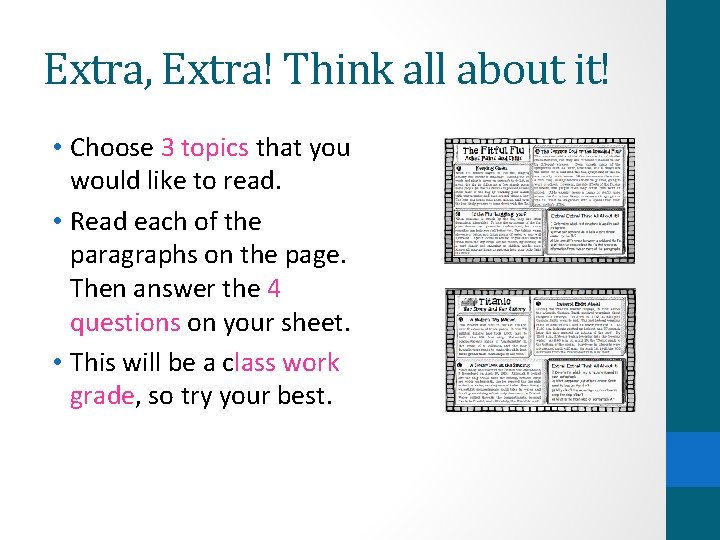 Extra, Extra! Think all about it! • Choose 3 topics that you would like