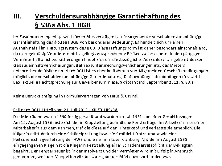 III. Verschuldensunabhängige Garantiehaftung des § 536 a Abs. 1 BGB Im Zusammenhang mit gewerblichen III. Verschuldensunabhängige Garantiehaftung des § 536 a Abs. 1 BGB Im Zusammenhang mit gewerblichen