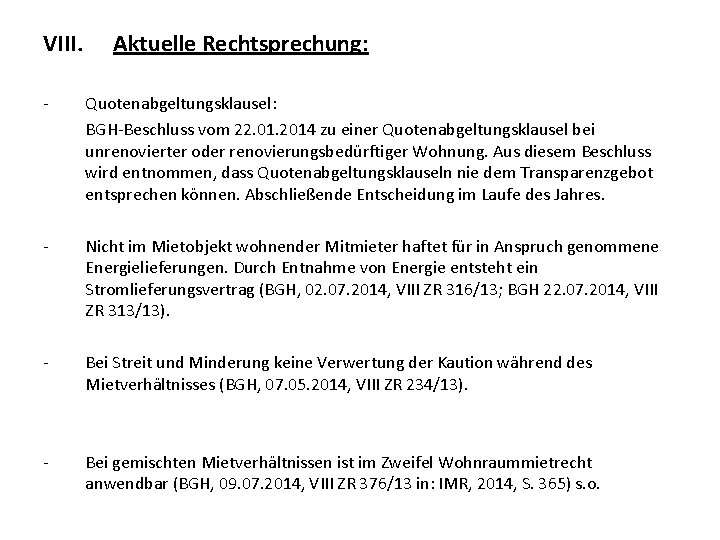 VIII. Aktuelle Rechtsprechung: - Quotenabgeltungsklausel: BGH-Beschluss vom 22. 01. 2014 zu einer Quotenabgeltungsklausel bei VIII. Aktuelle Rechtsprechung: - Quotenabgeltungsklausel: BGH-Beschluss vom 22. 01. 2014 zu einer Quotenabgeltungsklausel bei