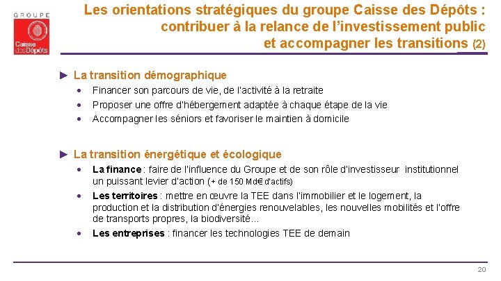 Les orientations stratégiques du groupe Caisse des Dépôts : contribuer à la relance de