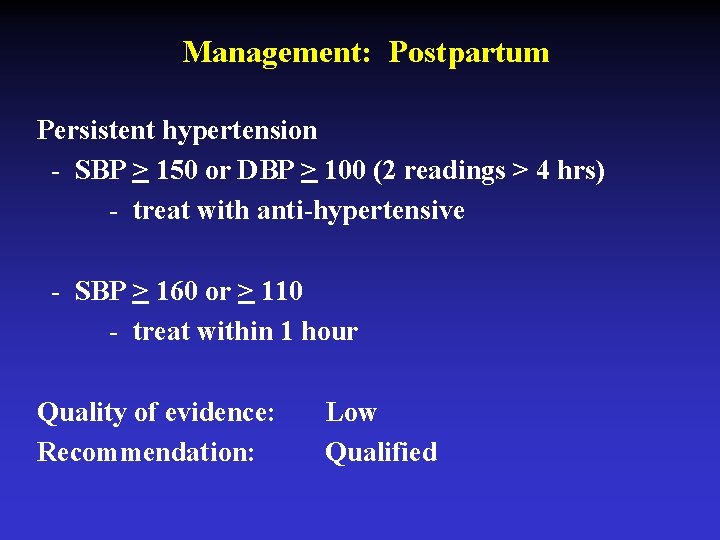 Management: Postpartum Persistent hypertension - SBP > 150 or DBP > 100 (2 readings