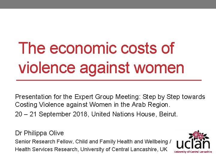 The economic costs of violence against women Presentation for the Expert Group Meeting: Step