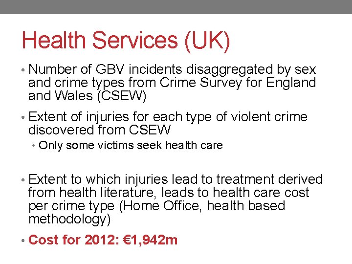 Health Services (UK) • Number of GBV incidents disaggregated by sex and crime types