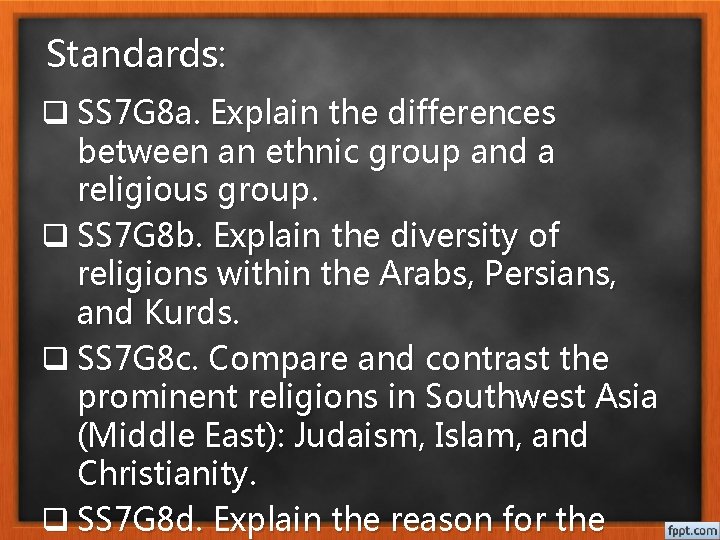 Standards: q SS 7 G 8 a. Explain the differences between an ethnic group